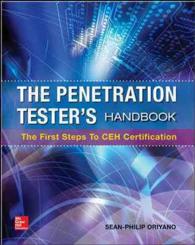 The Penetration Tester's Handbook : The First Steps to Ceh Certification