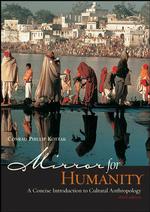Mirror for Humanity: a Concise Introduction to Cultural Anthropology, With Free Powerweb （3rd ed.）