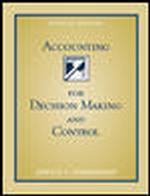 Accounting for Decision Making and Control （4th ed.）