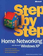 Home Networking with Microsoft Windows Xp Step by Step