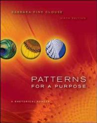 Patterns for a Purpose : A Rhetorical Reader （6TH）