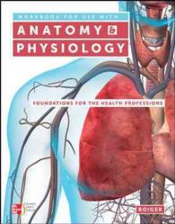 Workbook for Use with Anatomy & Physiology: Foundations for the Health Professions