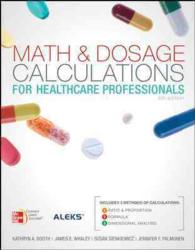 Math and Dosage Calculations for Health Care Professionals + Connect Plus （4 PAP/PSC）