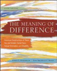 The Meaning of Difference : American Constructions of Race, Sex and Gender, Social Class, Sexual Orientation, and Disability （6TH）