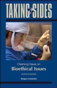 Taking Sides Clashing Views on Bioethical Issues (Taking Sides Clashing Views on Bioethical Issues) （15TH）