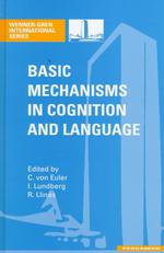 Basic Mechanisms in Cognition and Language : With Special Reference to Phonological Problems in Dyslexia (Wenner-gren Center International Symposium S