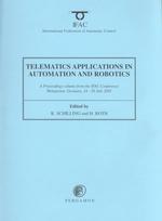 Telematics Applications in Automation and Robotics 2001 (Ta 2001) : A Proceedings Volume from the Ifac Conference, Weingarten, Germany, 24-26 July 200