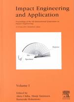 Impact Engineering and Application (2-Volume Set) : Proceedings of the 4th International Symposium on Impact Engineering 16-18 July 2001, Kumamoto, Ja