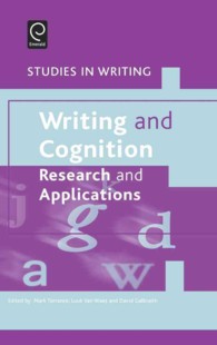 作文と認知：調査と応用<br>Writing and Cognition (Studies in Writing)