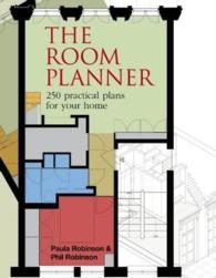 The Room Planner : Over 100 Practical Plans for Your Home