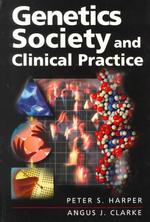 Genetics Society and Clinical Practice