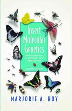 Insect Molecular Genetics : An Introduction to Principles and Applications （2 SUB）