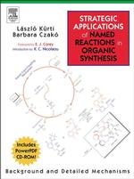 有機合成における人名反応の戦略的応用<br>Strategic Applications of Named Reactions in Organic Synthesis: Premium Hardcover Edition with Cd-rom : Background and Detailed Mechanisms