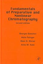 Fundamentals of Preparative and Nonlinear Chromatography （2ND）