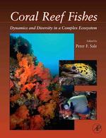 サンゴ礁魚類<br>Coral Reef Fishes : Dynamics and Diversity in a Complex Ecosystem (Interface Science and Technology)