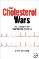The Cholesterol Wars : The Skeptics vs the Preponderance of Evidence