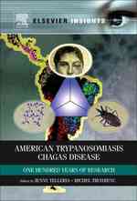 American Trypanosomiasis : Chagas Disease One Hundred Years of Research (Elsevier Insights) （1ST）