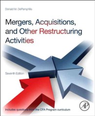 M&Aその他のリストラクチャリング（第７版）<br>Mergers, Acquisitions, and Other Restructuring Activities : An Integrated Approach to Process, Tools, Cases, and Solutions （7TH）