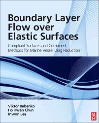 Boundary Layer Flow over Elastic Surfaces : Compliant Surfaces and Combined Methods for Marine Vessel Drag Reduction