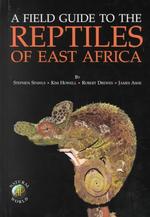 東アフリカの爬虫類ガイド<br>A Field Guide to the Reptiles of East Africa : Kenya, Tanzania, Uganda, Rwanda and Burundi
