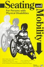 Seating and Mobility : For Persons with Physical Disabilities