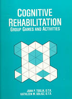 Cognitive Rehabilitation : Group Games and Activities