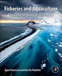 Fisheries and Aquaculture : The Food Security of the Future