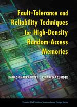 Fault-Tolerance and Reliability Techniques for High-Density Random-Access Memories (Prentice Hall Modern Semiconductor Design Series)
