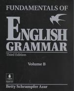Fundamentals of English Grammar (3e) Vol-b 〈B〉 （3RD）