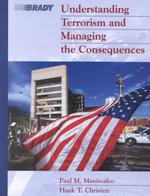 Understanding Terrorism and Managing the Consequences