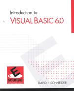 Introduction to Visual Basic 6.0 : David I. Schneider (Esource--the Prentice Hall Engineering Source)