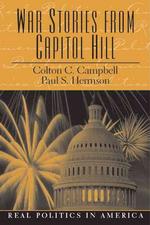 War Stories from Capitol Hill (Real Politics in America)
