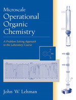 Microscale Operational Organic Chemistry : A Problem-Solving Approach to the Laboratory Course