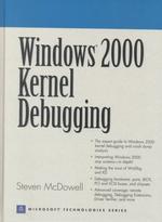 Windows 2000 Kernel Debugging (Prentice Hall Ptr Microsoft Technologies Series)