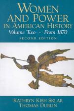 Women and Power in American History : From 1870 〈2〉 （2ND）