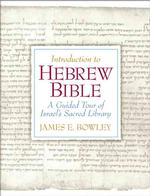 Introduction to the Hebrew Bible : A Guided Tour of Israel's Sacred Library （1ST）