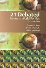 21 Debated Issues in World Politics : Issues in World Politics （2 SUB）