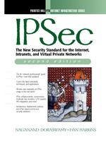Ipsec : The New Security Standard for the Internet, Intranet and Virtual Private Network (Prentice-hall Ptr Web Infrastructure Series) （2 SUB）
