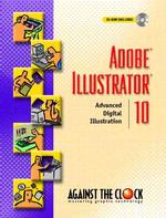 Adobe Illustrator 10 : Advanced Digital Illustration (Against the Clock Series) （PAP/CDR）