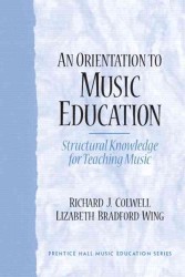 An Orientation to Music Education : Structural Knowledge for Music Teaching