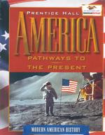 America : Pathways to the Present Modern American History
