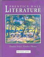 Prentice Hall Literature : Timeless Voices, Timeless Themes : Bronze Level