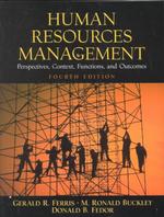 Human Resources Management : Perspectives, Context, Functions, and Outcomes （4TH）
