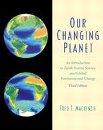 Our Changing Planet : An Introduction to Earth System Science and Global Environmental Change （3 SUB）