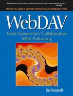 Webdav : Next-Generation Collaborative Web Authoring (Prentice Hall Series in Computer Networking and Distributed Systems)