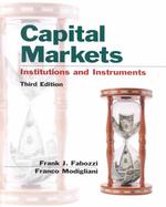 Capital Markets : Institutions and Instruments （3TH）
