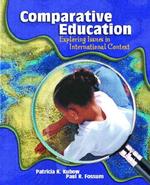 Comparative Education : Exploring Issues in International Context -- Paperback