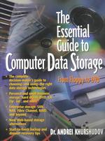 The Essential Guide to Computer Data Storage : From Floppy to Dvd (Ph/ptr Essential Series,)