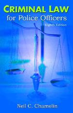 Criminal Law for Police Officers -- Hardback （8 Rev ed）