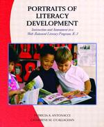 Portraits of Literacy Development : Instruction and Assessment in a Well-Balanced Literacy Program, K-3